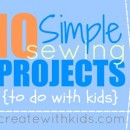 Simple Sewing Projects for Kids
