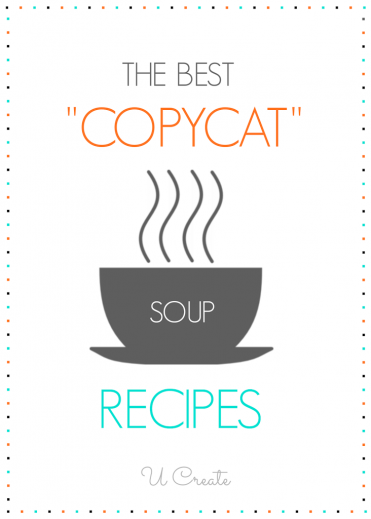 Copycat Soup Recipes from Favorite Restaurants at u-createcrafts.com